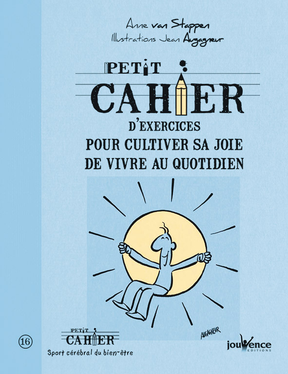 Petit cahier d’exercices pour cultiver sa joie de vivre au quotidien