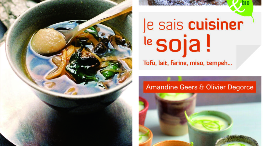 Je sais cuisiner le soja ! d'Amandine Geers et Olivier Degorce