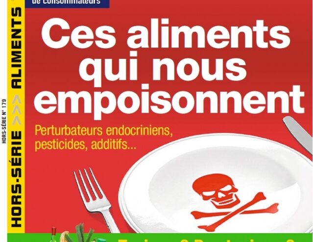 "Ces aliments qui nous empoisonnent", 60 Millions de consommateurs (Hors-série)