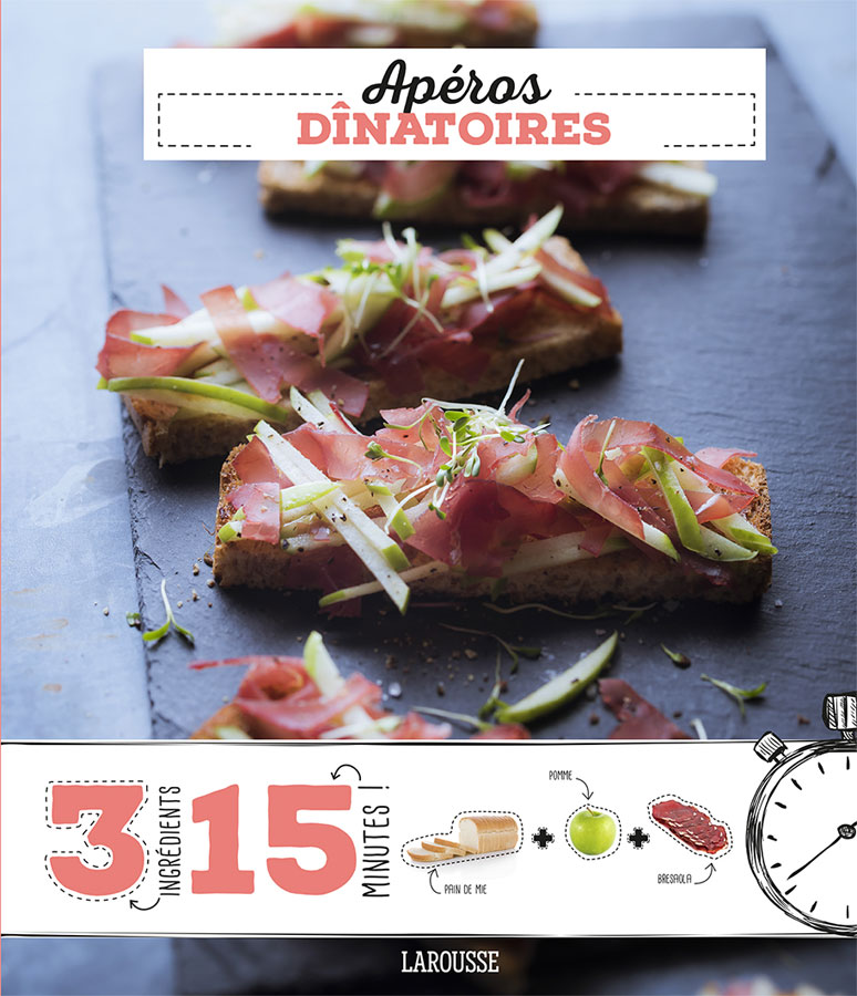 "Apéros dînatoires", des éditions Larousse