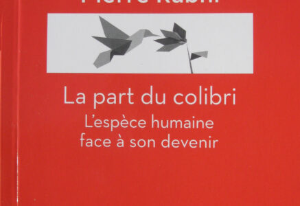« La part du colibri », de Pierre Rabhi