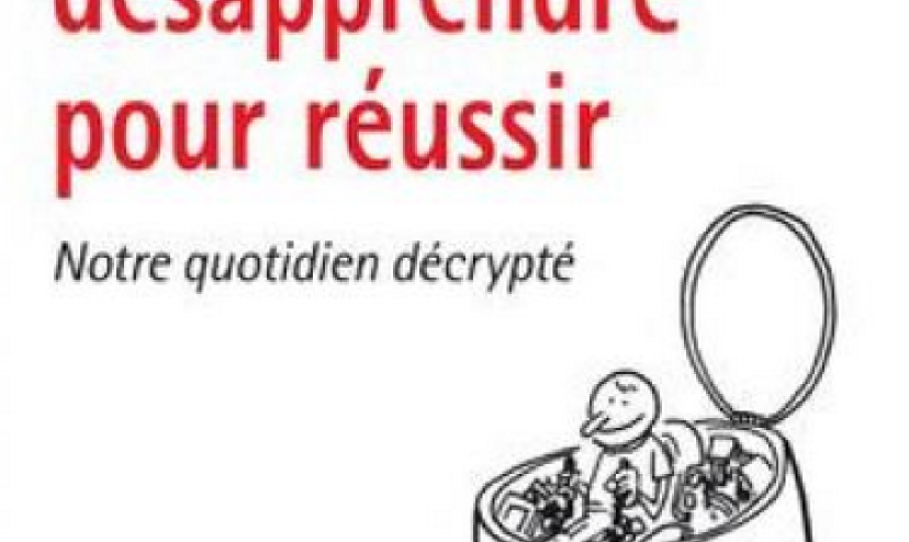"Savoir désapprendre pour réussir", de Isabelle Barth