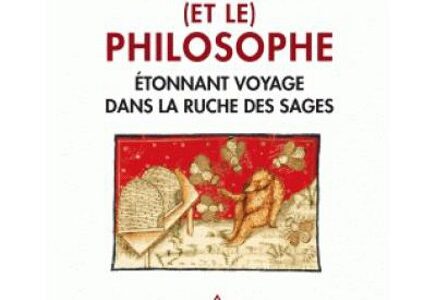 L’abeille (et le) philosophe, de Pierre-Henri et François Tavoillot
