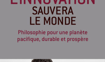 L'innovation sauvera le monde, de Nicolas Bouzou