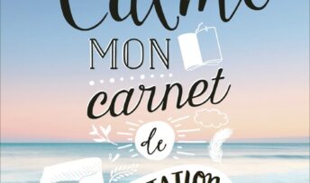 Calme. Mon carnet de méditation, d'Arnaud Riou