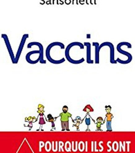 Vaccins, de Philippe Sansonetti