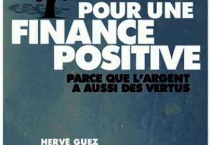 Pour une finance positive, de Hervé Guez et Philippe Zaouati