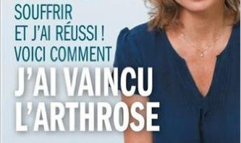 Comment j’ai vaincu l’arthrose, de Laura Azenard