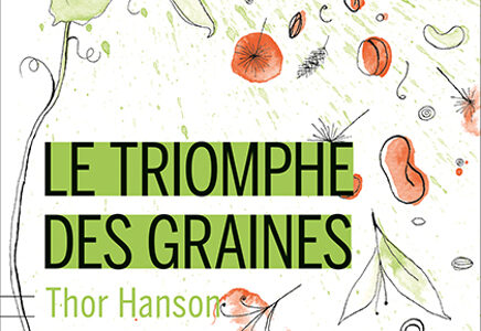 Le triomphe des graines, de Thor Hanson