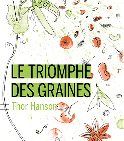 Le triomphe des graines, de Thor Hanson