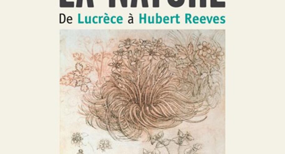 Écoutons la nature. De Lucrèce à Hubert Reeves