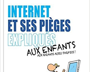 Internet et ses pièges expliqués aux enfants