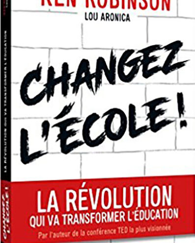 Changez l'école, de Ken Robinsonz