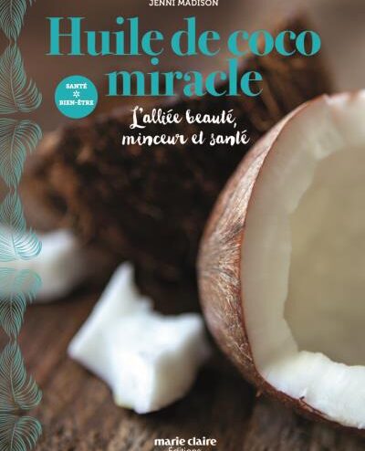 Huile de coco miracle, de Jenni Madison