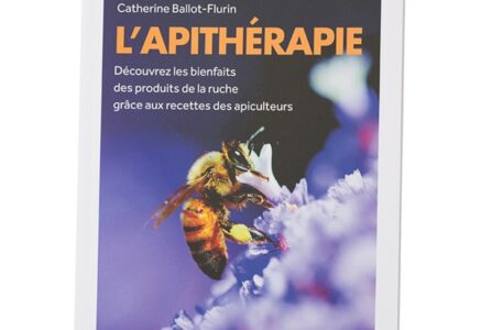 L’apithérapie, par Catherine Ballot-Flurin