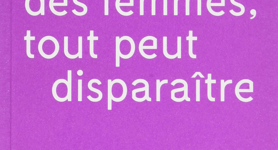 Droits des femmes, tout peut disparaître, de Pauline Delage.