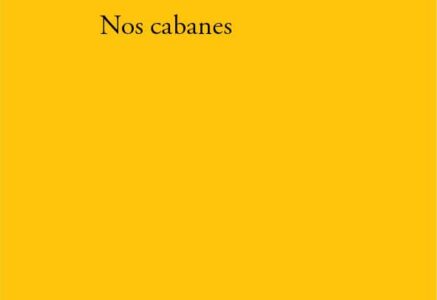 Nos cabanes, de Marielle Macé