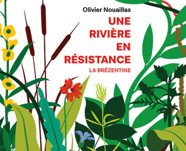 Une rivière en résistance
