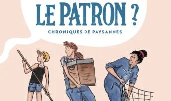 "Il est où le patron", une BD qui met K.O les préjugés envers les agricultrices © Éditions Marabout