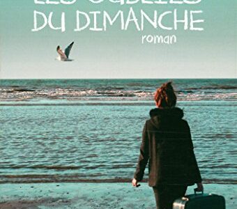 Les Oubliés du dimanche, de Valérie Perrin