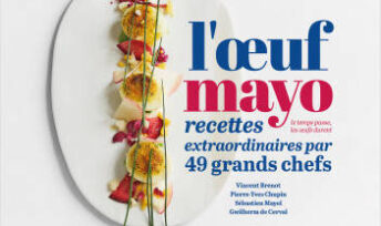 L'œuf mayo, recettes extraordinaires par 49 grands chefs © Cherche-Midi