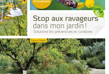 Stop aux ravageurs dans mon jardin ! de Denis Pépin