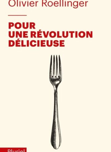 Pour une révolution délicieuse, d'Olivier Roellinger © Fayard