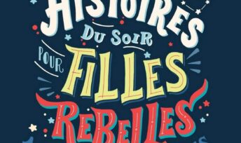 Histoires du soir pour filles rebelles.