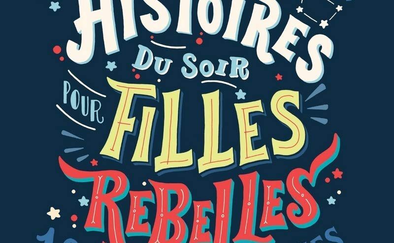 Histoires du soir pour filles rebelles.