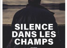 Silence dans les champs. Crédits : Arthaud