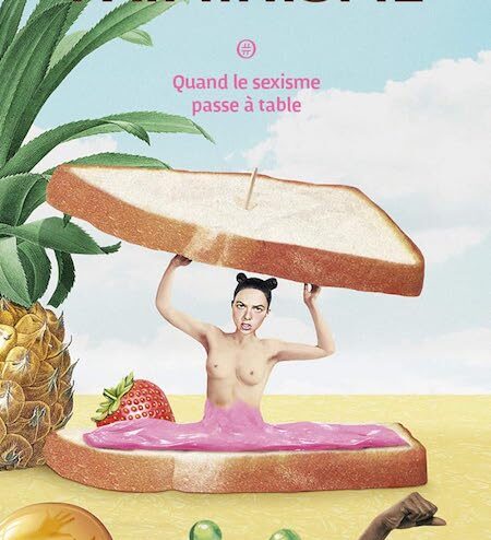 Faiminisme, quand le sexisme passe à table © Éd. Nouriturfu