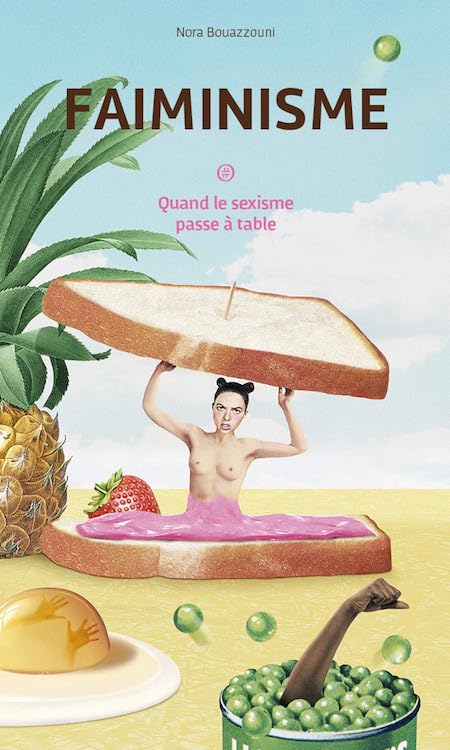 Faiminisme, quand le sexisme passe à table © Éd. Nouriturfu