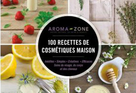 100 recettes de cosmétiques maison, de Aroma-Zone