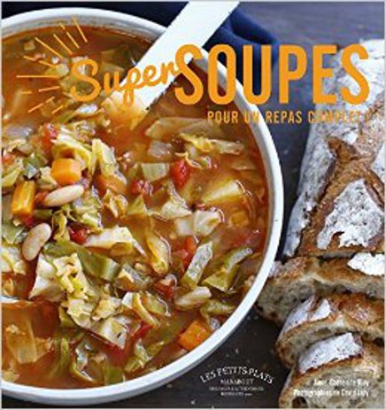 Des super soupes, pour un repas complet !