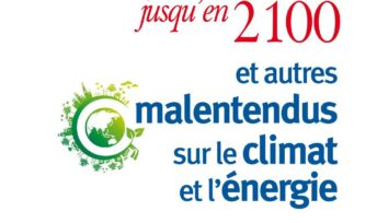 Dormez tranquilles jusqu'en 2100... et autres malentendus sur le climat et l'énergie.