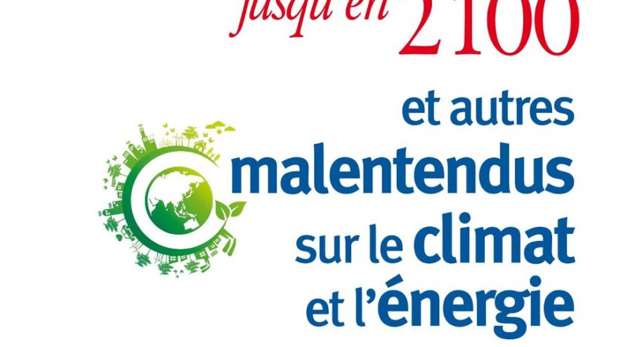 Dormez tranquilles jusqu'en 2100... et autres malentendus sur le climat et l'énergie.