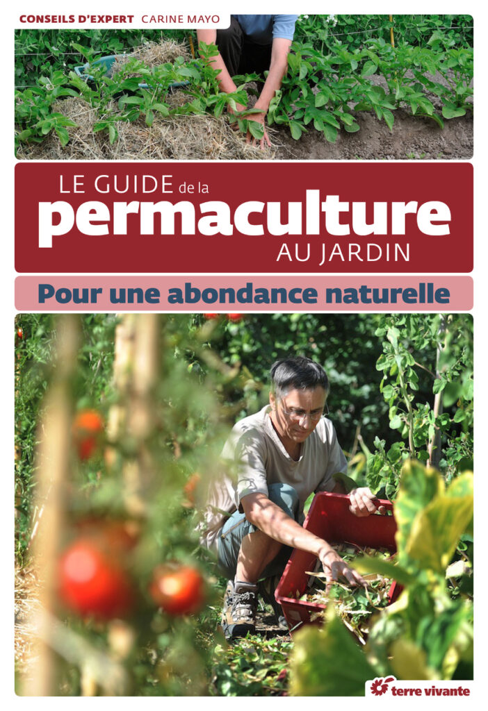 Un guide pour mettre en pratique chez soi la permaculture, "philosophie au jardin".