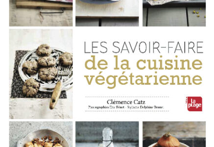 Les savoir-faire de la cuisine végétarienne, de Clémence Catz