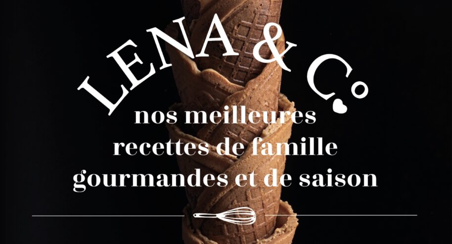 Lena & C° - Nos meilleures recettes de famille gourmandes et de saison - Mon Quotidien Autrement - ©E. Montuclard