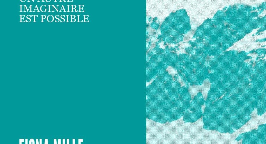 Réinventons la montagne, de Fiona Mille