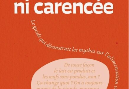 Alimentation végétale : le livre « Ni carnée, ni carencée » déconstruit les mythes